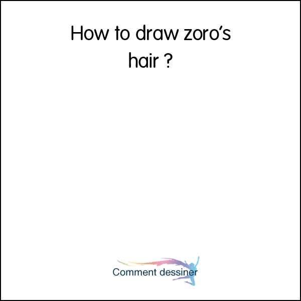 How to draw zoro’s hair